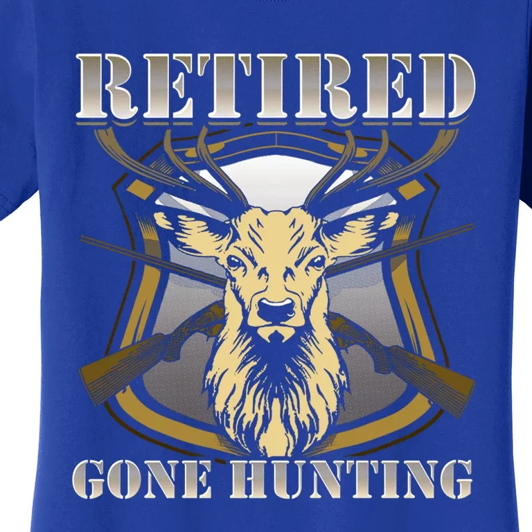 Retired Gone Hunting Dad Grandpa Gift Women's T-Shirt