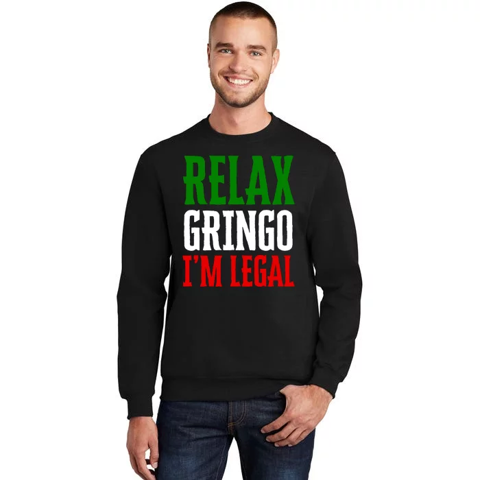 Relax Gringo IM Legal Sweatshirt