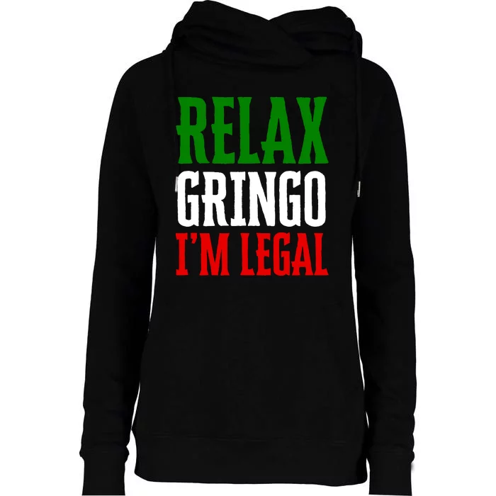 Relax Gringo IM Legal Womens Funnel Neck Pullover Hood