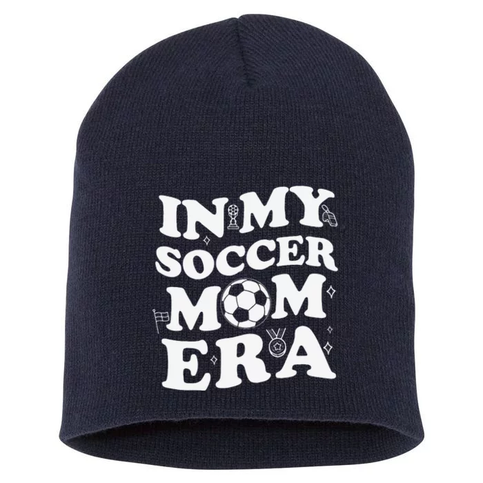 Retro Groovy In My Soccer Mom Era MotherS Day Soccer Mama Short Acrylic Beanie