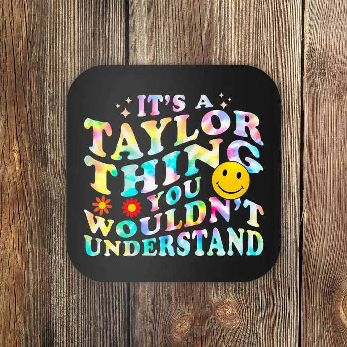 Retro Groovy ItS A Taylor Thing You WouldnT Understand Coaster