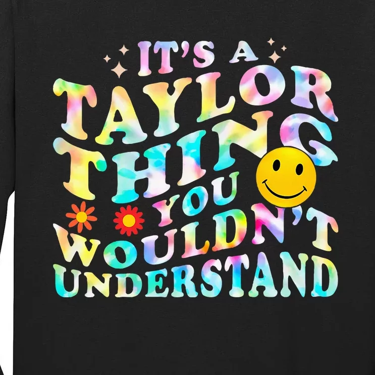 Retro Groovy ItS A Taylor Thing You WouldnT Understand Tall Long Sleeve T-Shirt