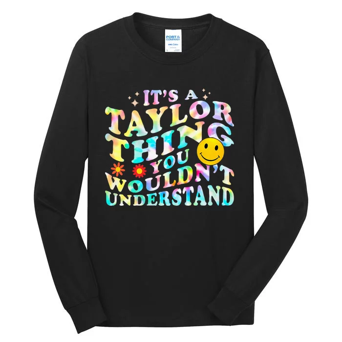 Retro Groovy ItS A Taylor Thing You WouldnT Understand Tall Long Sleeve T-Shirt