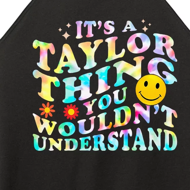 Retro Groovy ItS A Taylor Thing You WouldnT Understand Women’s Perfect Tri Rocker Tank