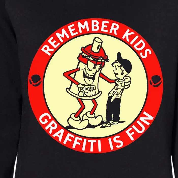 Remember Graffiti Is Fun Womens California Wash Sweatshirt