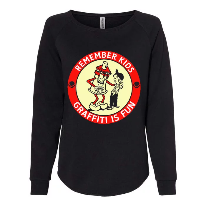 Remember Graffiti Is Fun Womens California Wash Sweatshirt