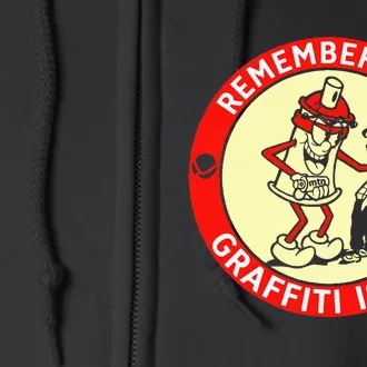 Remember Graffiti Is Fun Full Zip Hoodie