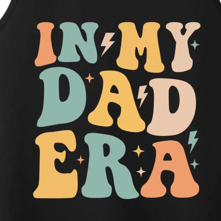 Retro Groovy In My Dad Era FatherS Day Gift Performance Tank