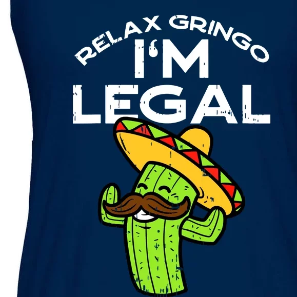 Relax Gringo Im Legal Funny Cinco De Mayo Mexican Immigrant Ladies Essential Flowy Tank