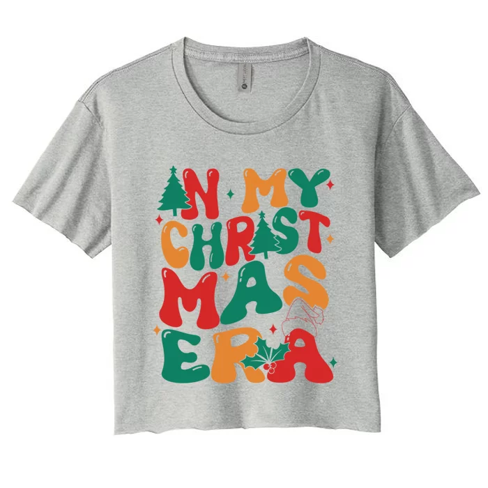 Retro Groovy In My Christmas Era Merry Christmas Vibes Gift Women's Crop Top Tee