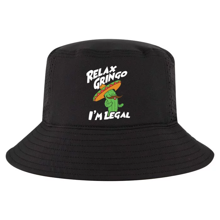 Relax Gringo Im Legal Funny Mexican Immigrant T Cool Comfort Performance Bucket Hat