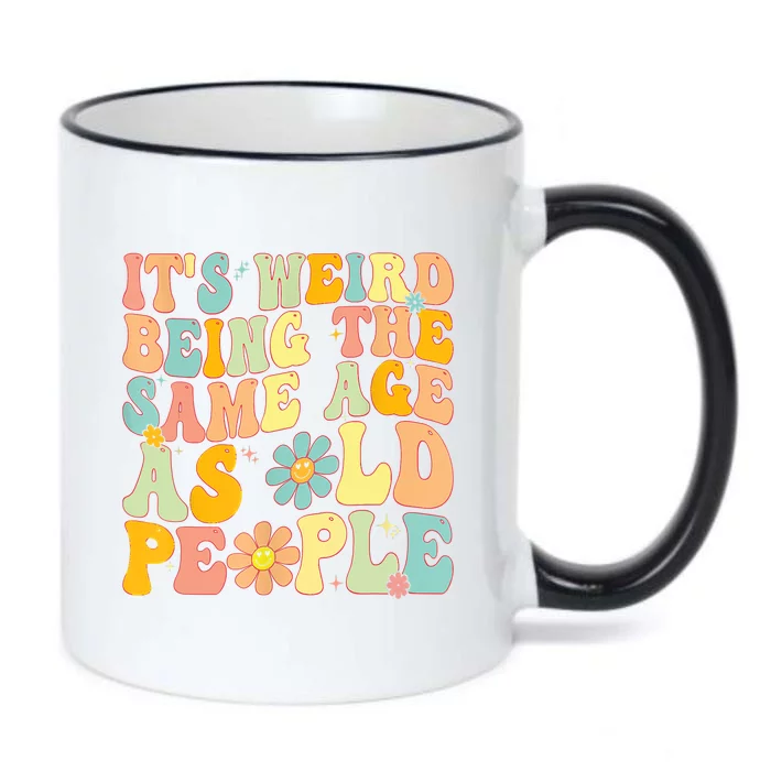 Retro Groovy It's Weird Being The Same Age As Old People Black Color Changing Mug