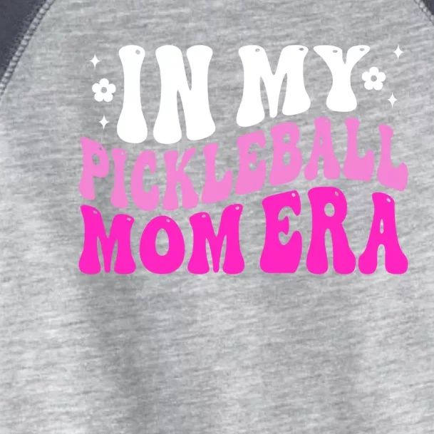 Retro Groovy In My Pickleball Mom Era Pickleball Cute Gift Toddler Fine Jersey T-Shirt