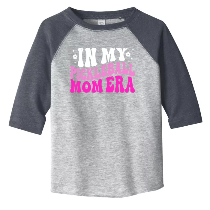 Retro Groovy In My Pickleball Mom Era Pickleball Cute Gift Toddler Fine Jersey T-Shirt