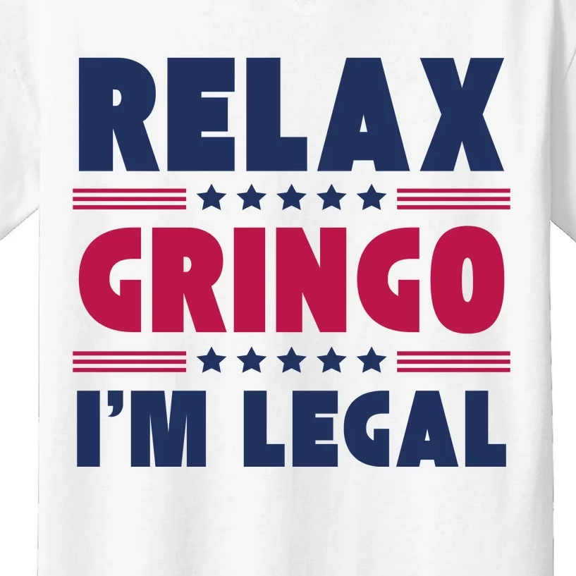 Relax Gringo Im Legal Funny Mexican American Immigration Joke Kids T-Shirt