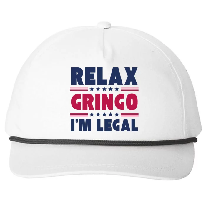 Relax Gringo Im Legal Funny Mexican American Immigration Joke Snapback Five-Panel Rope Hat