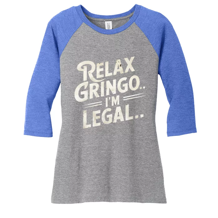 Relax Gringo Im Legal Women's Tri-Blend 3/4-Sleeve Raglan Shirt