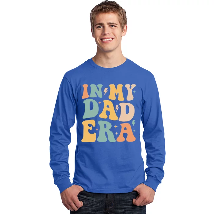 Retro Groovy In My Dad Era FatherS Day Gift Long Sleeve Shirt