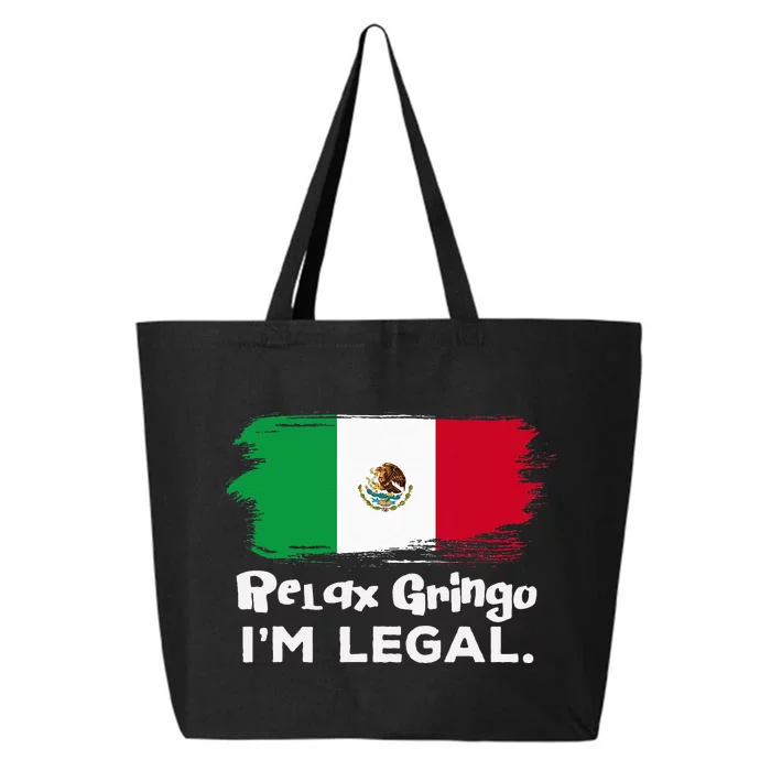 Relax Gringo Im Legal Funny Mexican Immigrant 25L Jumbo Tote