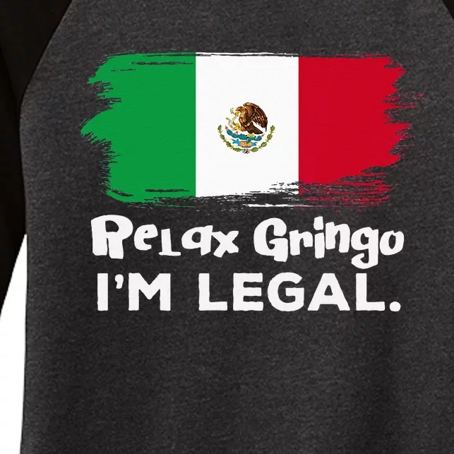 Relax Gringo Im Legal Funny Mexican Immigrant Women's Tri-Blend 3/4-Sleeve Raglan Shirt