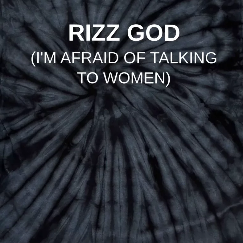 Rizz God IM Afraid Of Talking Tie-Dye T-Shirt