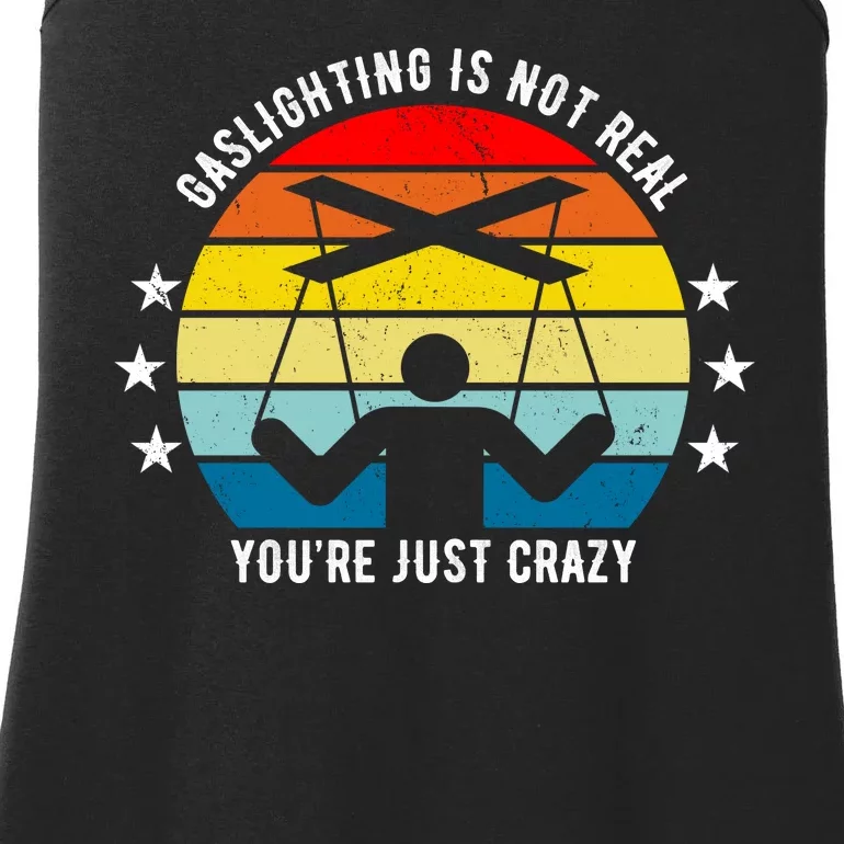 Retro Gaslighting Is Not Real You're Just Crazy Ladies Essential Tank