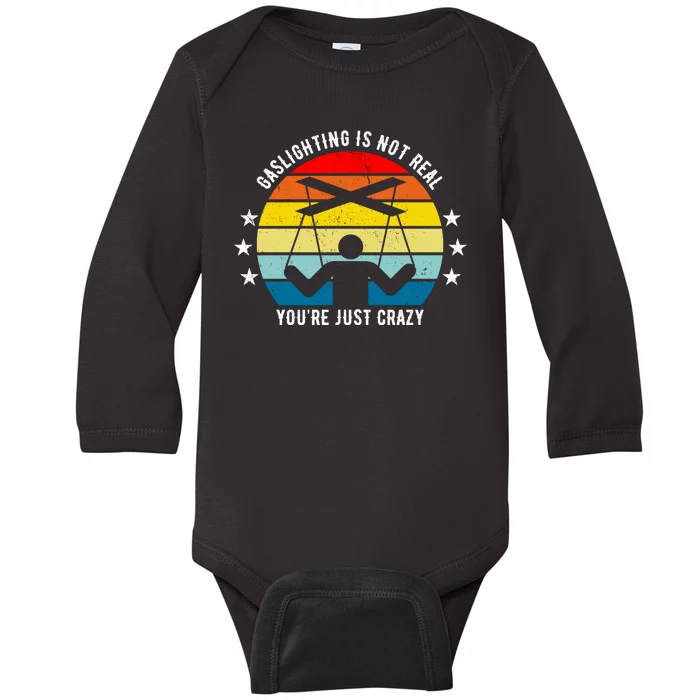 Retro Gaslighting Is Not Real You're Just Crazy Baby Long Sleeve Bodysuit