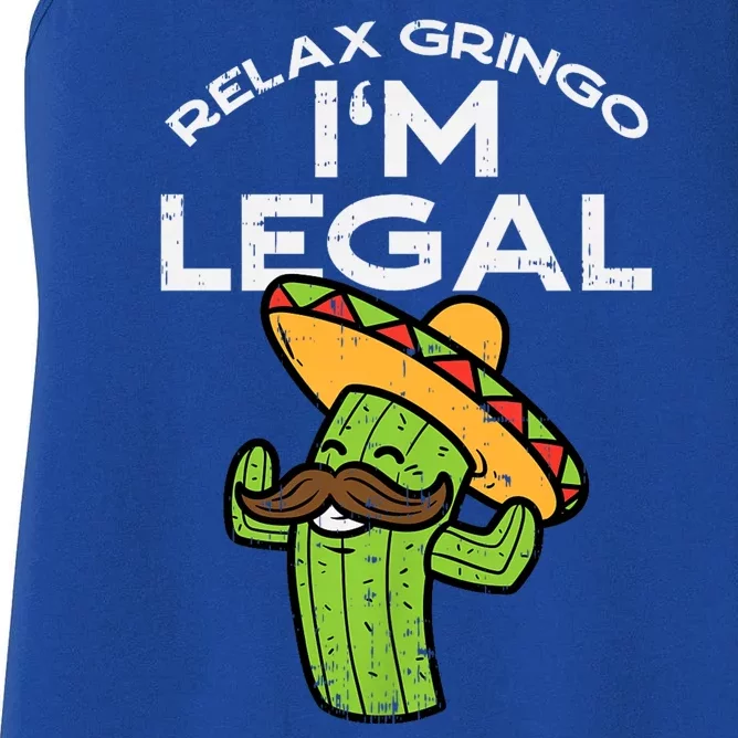 Relax Gringo Im Legal Funny Cinco De Mayo Mexican Immigrant Women's Racerback Tank