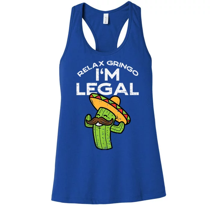 Relax Gringo Im Legal Funny Cinco De Mayo Mexican Immigrant Women's Racerback Tank