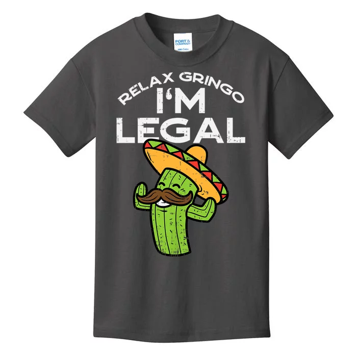 Relax Gringo Im Legal Funny Cinco De Mayo Mexican Immigrant Kids T-Shirt