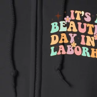 Retro Groovy It'S A Beautiful Day In The Laborhood Full Zip Hoodie