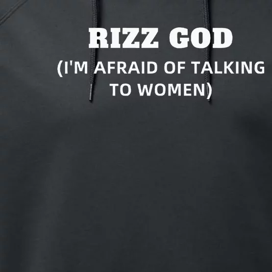 Rizz God IM Afraid Of Talking To Women Satirical Performance Fleece Hoodie