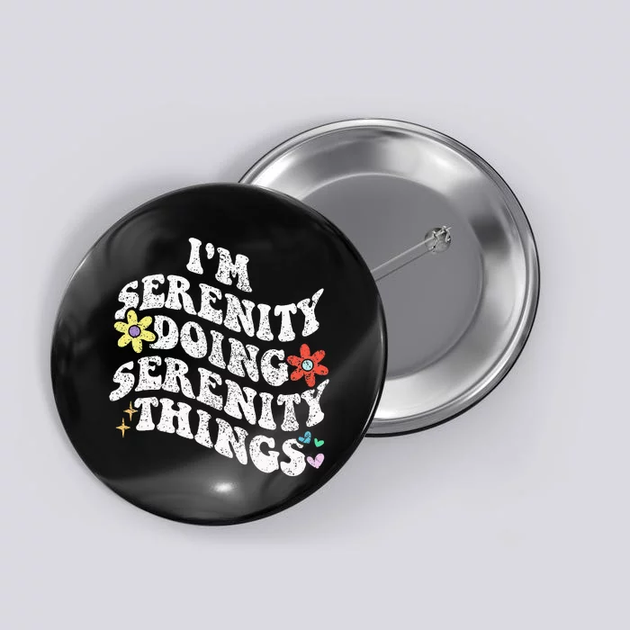 Retro Groovy Im Serenity Doing Serenity Things Funny Button