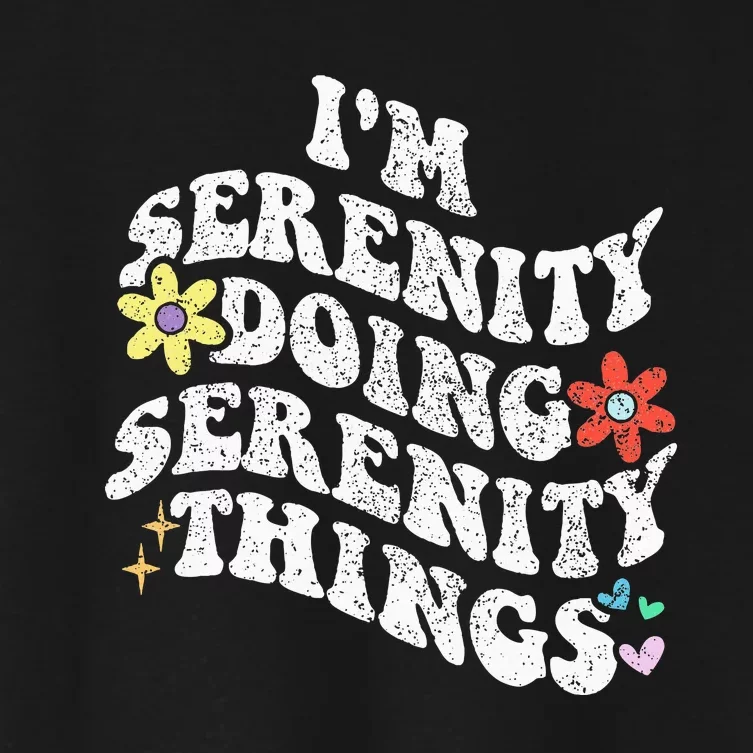 Retro Groovy Im Serenity Doing Serenity Things Funny Women's Crop Top Tee