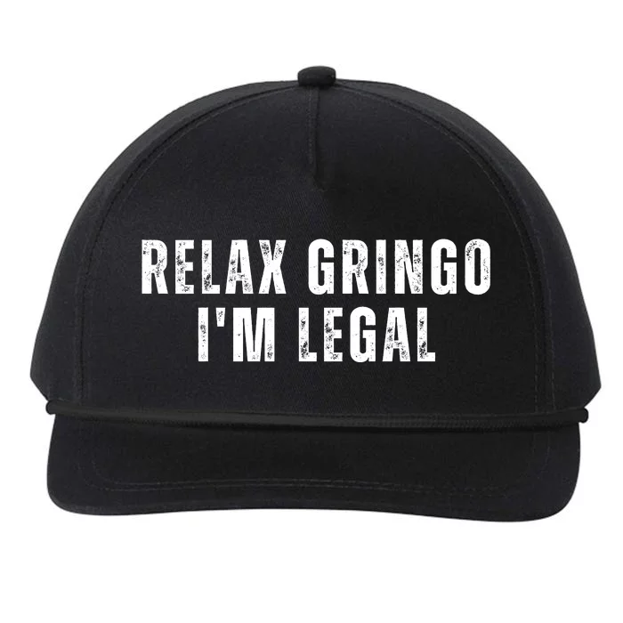 Relax Gringo Im Legal Funny Immigration Snapback Five-Panel Rope Hat