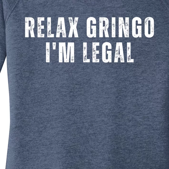 Relax Gringo Im Legal Funny Immigration Women's Perfect Tri Tunic Long Sleeve Shirt