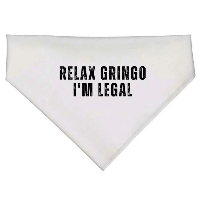 Relax Gringo Im Legal Funny Immigration USA-Made Doggie Bandana