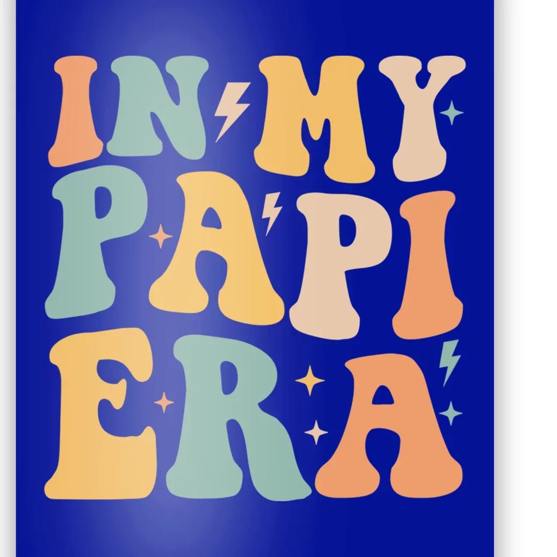 Retro Groovy In My Papi Era FatherS Day Great Gift Poster