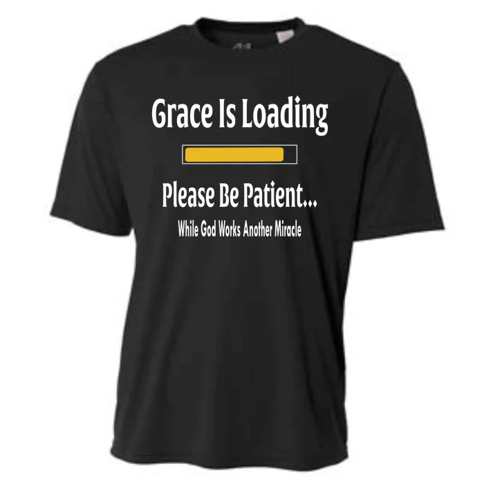 Religious Grace Is Loading Please Be Patient Surgery Gift Cooling Performance Crew T-Shirt