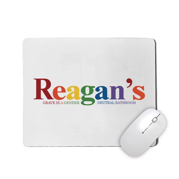 Reagans Grave Is A Gender Neutral Bathroom Pride Mousepad