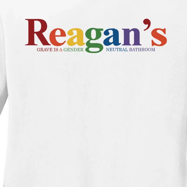 Reagans Grave Is A Gender Neutral Bathroom Pride Ladies Long Sleeve Shirt