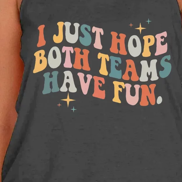 Retro Groovy I Just Hope Both Teams Have Fun Funny Saying Women's Knotted Racerback Tank