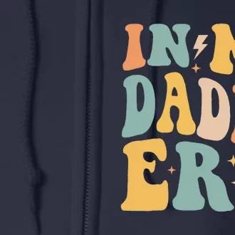 Retro Groovy In My Daddy Era FatherS Day Full Zip Hoodie