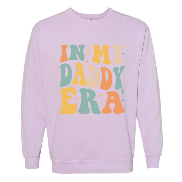 Retro Groovy In My Daddy Era FatherS Day Garment-Dyed Sweatshirt