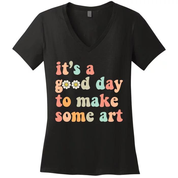 Retro Groovy ItS A Good Day To Make Art Artist Art Maker Women's V-Neck T-Shirt