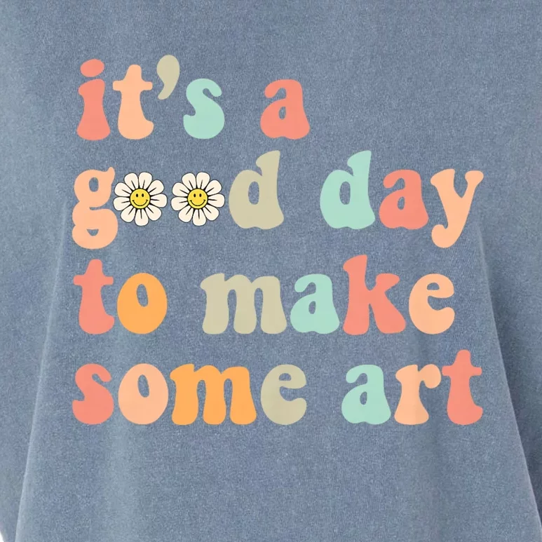 Retro Groovy ItS A Good Day To Make Art Artist Art Maker Garment-Dyed Women's Muscle Tee