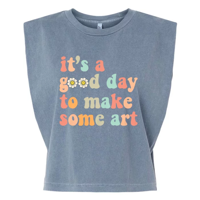 Retro Groovy ItS A Good Day To Make Art Artist Art Maker Garment-Dyed Women's Muscle Tee