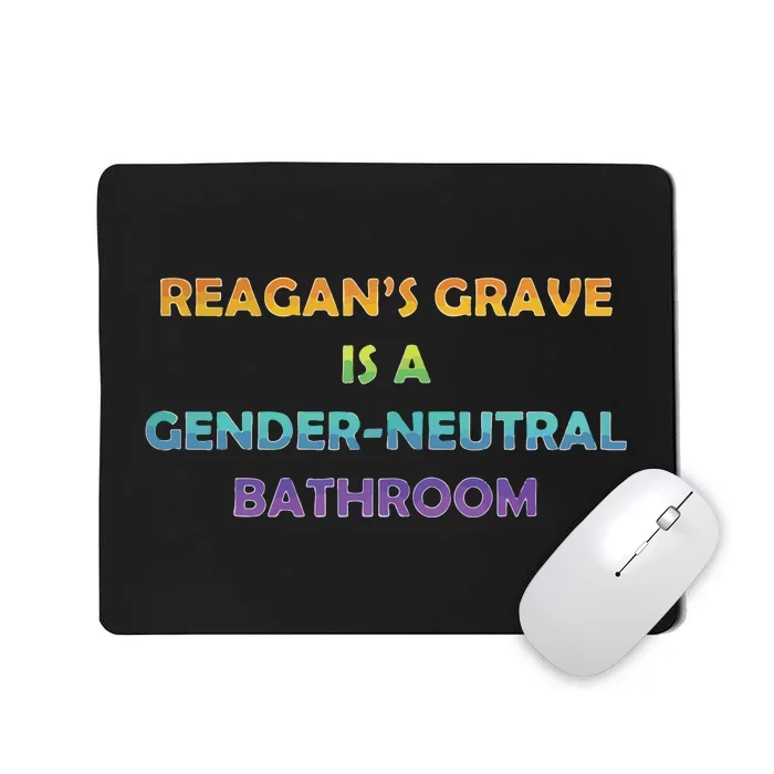 Reagan’s Grave Is A Gender Neutral Bathroom Mousepad