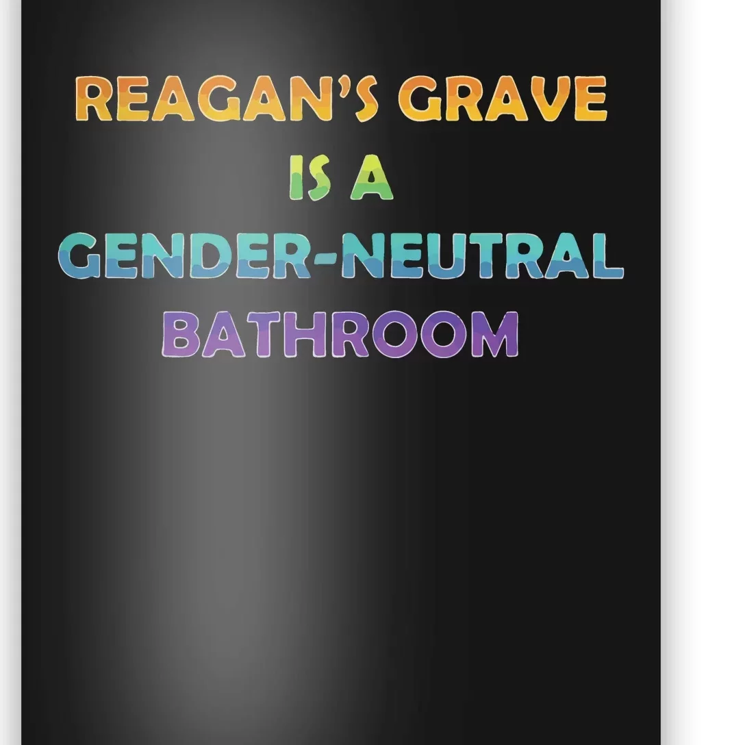 Reagan’s Grave Is A Gender Neutral Bathroom Poster