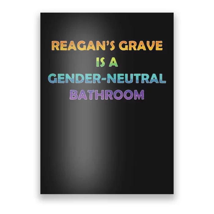 Reagan’s Grave Is A Gender Neutral Bathroom Poster